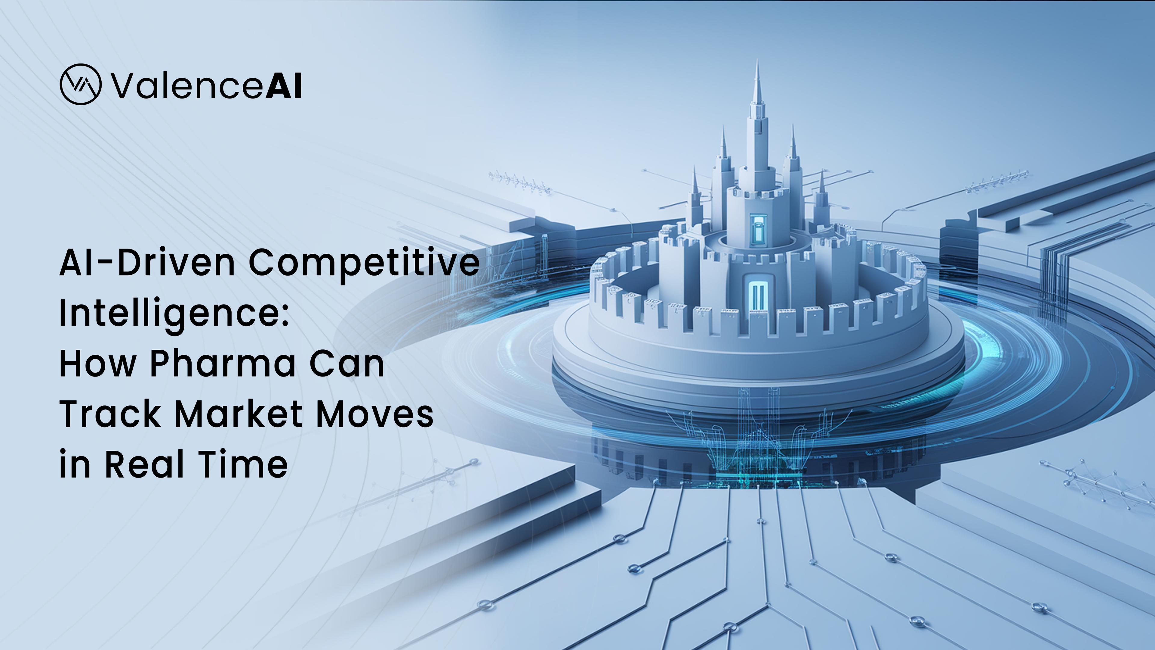 AI-Driven Competitive Intelligence: How Pharma Can Track Market Moves in Real Time