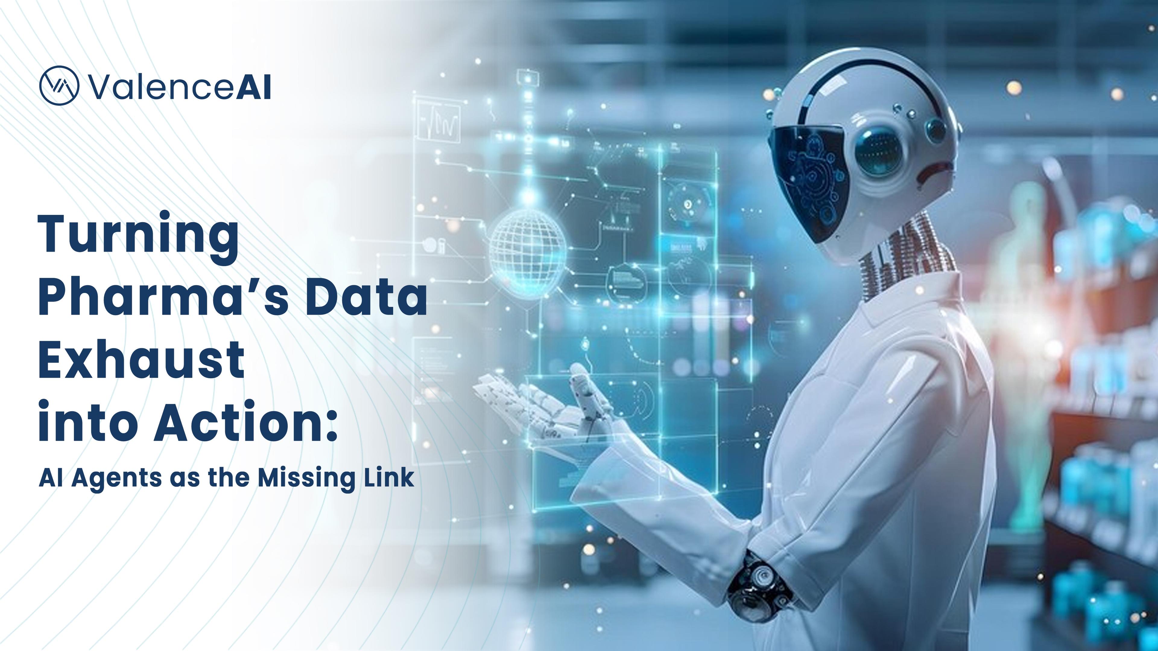 Turning Pharma’s Data Exhaust into Action: AI Agents as the Missing Link