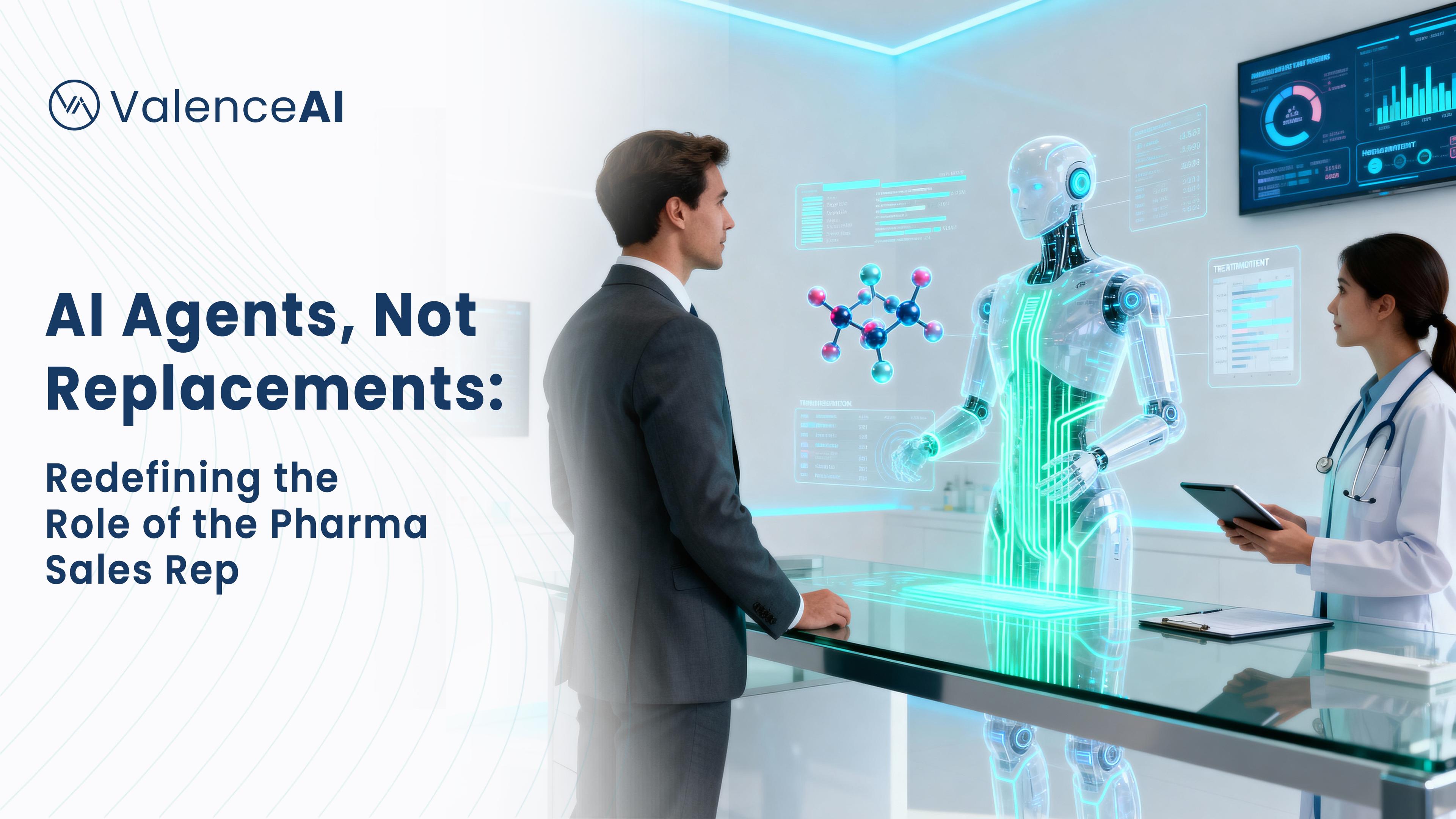 AI Agents, Not Replacements: Redefining the Role of the Pharma Sales Rep